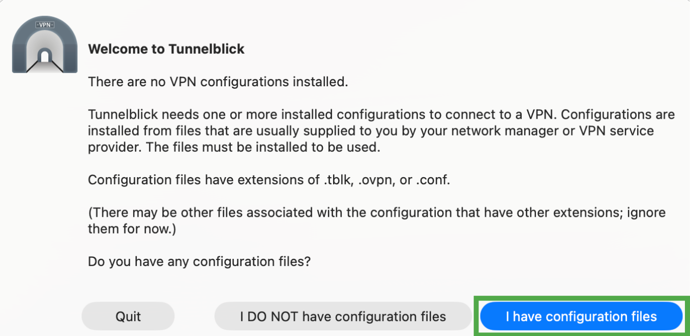Tunnelblick's welcome screen, with a highlighted "I have configuration files" button.