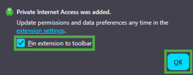 Notification that the Private Internet Access Firefox extension has been successfully installed with "Pin extension to toolbar" and the OK button highlighted.